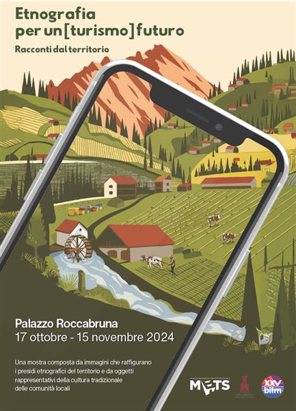 Mostra ETNOGRAFIA PER UN [TURISMO] FUTURO - Racconti dal territorio |