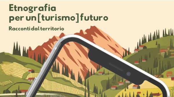 Mostra ETNOGRAFIA PER UN [TURISMO] FUTURO - Racconti dal territorio |